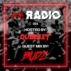 YosH Radio 021 w/ DubbleT ft. Budz