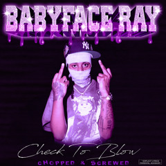 Babyface Ray - Check To Blow (Chopped&Screwed) by chino