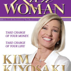 [View] PDF 💞 Rich Woman: A Book on Investing for Women, Take Charge Of Your Money, T