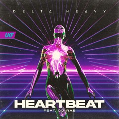 Delta Heavy - Heartbeat (ft. DJ Rae)
