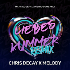 Marc Eggers x Pietro Lombardi - Liebeskummer (Chris Decay & Melody Remix)