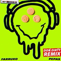 Farruko - Pepas (Don Dirty Remix)