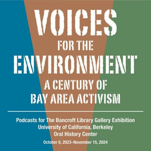 Voices for the Environment: A Century of Bay Area Activism