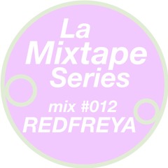 La Mixtape #012 - Redfreya