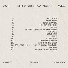 BETTER LATE THAN NEVER (The Album)