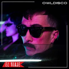 ELVIAJE Podcast 122 - OWL DISCO