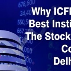 Why ICFM is the best Institute for the stock market course in Delhi NCR
