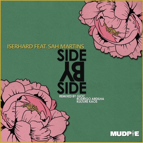 Iserhard feat. Sah Martins - Side By Side (GIOC, Rodrigo Ardilha Remix)
