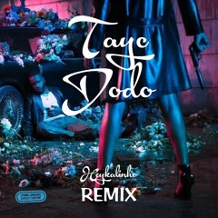 Tayc - Dodo (Heykalinho Remix)