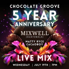 Chocolate Groove 5 Year Anniversary Mix ft Matty Ryce, CacaoBoy, Mixwell (full live mix)