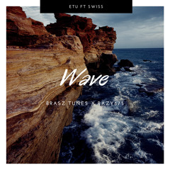 Wave (Brasz Tunes X Razy 675)