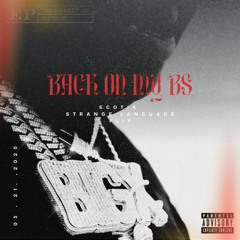 Big X The Plug- Back On My BS (Scotia x Strange Language Flip)