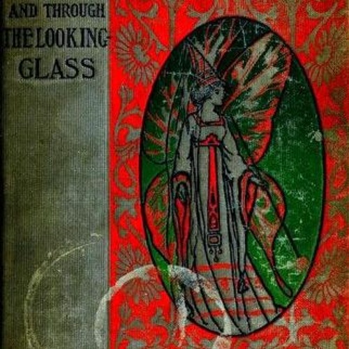 Stream Read Book Alice's Adventures in Wonderland / Through the Looking