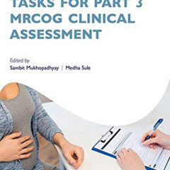 [DOWNLOAD] KINDLE 📌 Tasks for Part 3 MRCOG Clinical Assessment (Oxford Specialty Tra