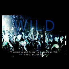 WILD Talhah_Yunus ft JJ47 & Hasan_Raheem (Official Audio)(48k)