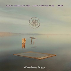 Conscious Journeys #3: Wandson Maxx