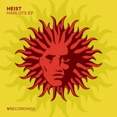 HEIST - HARLOTS - V RECORDINGS