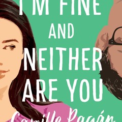 READ[DOWNLOAD] I'm Fine and Neither Are You