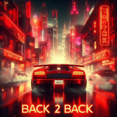 BACK 2 BACK (ft lilsha)