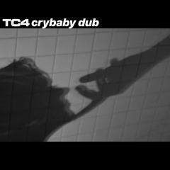 Crybaby dub