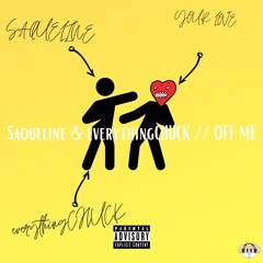 Saqueline x everythingCHUCK / OFF ME
