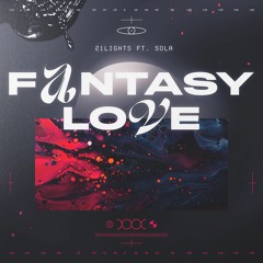 Fantasy Love Ft. Sola