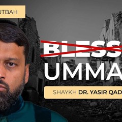 Are We A Blessed Ummah... - Shaykh Yasir Qadhi