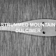 Strummed Mountain Dulcimer