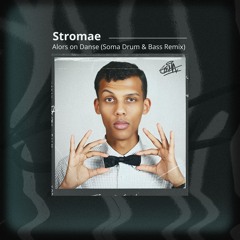 Stromae - Alors On Danse (Soma Drum & Bass Bootleg Remix)