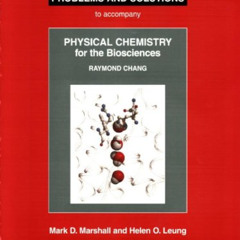 [View] EPUB 🎯 Physical Chemistry for the Biosciences Problems and Solutions by  Mark