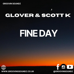 Glover X Scott K - Fine Day (Sample).mp3