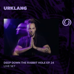 URKLANG | Deep Down The Rabbit Hole Ep. 24 | 21/05/2024