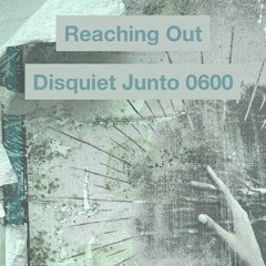 Reaching Out [Disquiet0600]