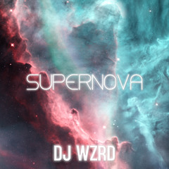 DJ WZRD - Supernova