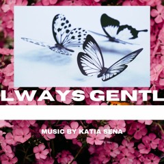 Always Gently (extended)