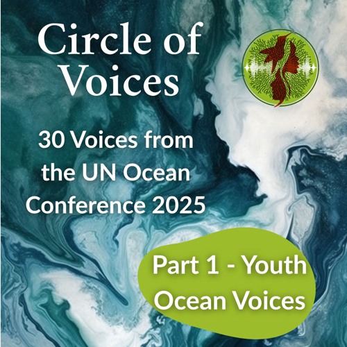 30 Voices from the UN Ocean Conference 2025 - Part 1: Youth Ocean Voices at UNOC3