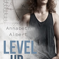 Read PDF 💜 Level Up (#gaymers Book 4) by  Annabeth Albert  EBOOK EPUB KINDLE PDF