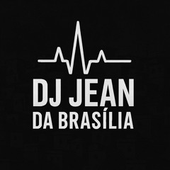 SEQUENCIA DE 15+3 DE BRABA AVANÇADA KK (( DJ JEAN DA BRASILIA )) #135BPM
