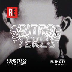 RE - RITMO TERCO RADIO SHOW EP 16 by RUSH CITY