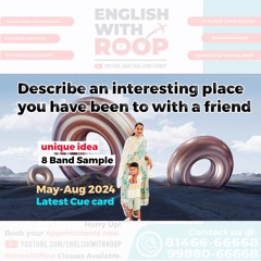 Describe An Interesting Place You Have Been To With A Friend 8 Band Sample (English with roop)