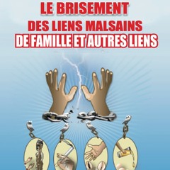 [Read] Online Le Brisement de Liens Malsains de Famill BY : Boniface Menye