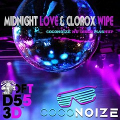 Midnight Love and Clorox Wipe(CocoNoize Mashup  Disco house Touch)