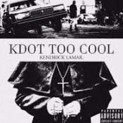 K Dot - Too Cool