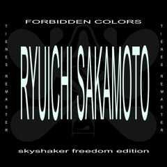 Ryuichi Sakamoto - Forbidden Colours (Skyshaker Freedom Edition)(Tienes Remaster)