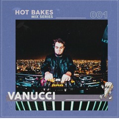 HOT BAKES #1 - VANUCCI