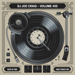 450.Dj Joe Craig - Back In Time Vol 1 (Hard Trance Mix) 17-07-25