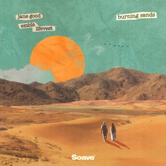 Jane Good, Emblè & Lifevest - Burning Sands