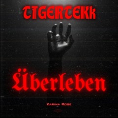 Überleben - TigerTekk