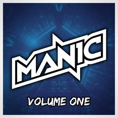MANIC | VOLUME ONE (PRODUCTION MIX)