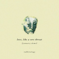 Love, Like a Sore Throat [January Demo]